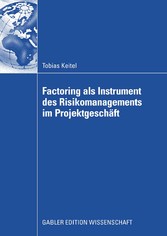 Factoring als Instrument des Risikomanagements im Projektgeschäft