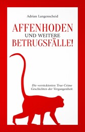 Affenhoden und weitere Betrugsfälle!