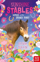 Sunshine Stables: Sophie and the Spooky Pony