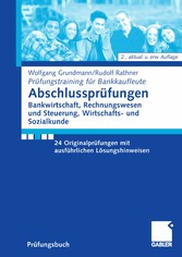 Abschlussprüfungen Bankwirtschaft, Rechnungswesen und Steuerung, Wirtschafts- und Sozialkunde