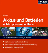 Akkus und Batterien richtig pflegen und laden