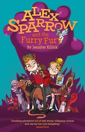 Alex Sparrow and the Furry Fury