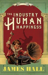 The Industry of Human Happiness