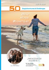 Deine Hunde Bucket List - 50 DogAdventures & Challenges