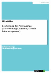 Bearbeitung des Posteinganges (Unterweisung Kaufmann/-frau für Büromanagement)