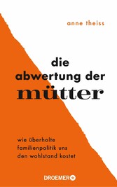 Die Abwertung der Mütter