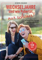 Wechseljahre sind wie Pubertät, nur schöner!