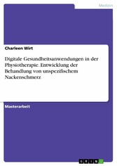 Digitale Gesundheitsanwendungen in der Physiotherapie. Entwicklung der Behandlung von unspezifischem Nackenschmerz