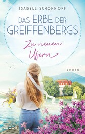 Das Erbe der Greiffenbergs - Zu neuen Ufern