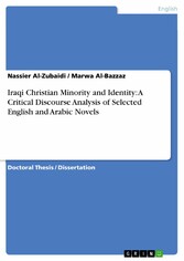 Iraqi Christian Minority and Identity: A Critical Discourse Analysis of Selected English and Arabic Novels