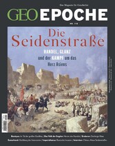 GEO Epoche 118/2022 - Die Seidenstraße