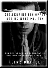 DIE UKRAINE EIN OPFER DER US-NATO POLITIK