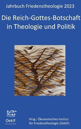 Die Reich-Gottes-Botschaft in Theologie und Politik