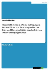 Studienabbrüche in Online-Befragungen. Das Verhältnis von forschungsethischer Güte und Datenqualität in standardisierten Online-Befragungsstudien