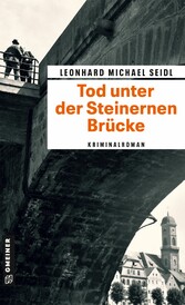 Tod unter der Steinernen Brücke