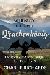 Grillparty mit dem Drachenkönig