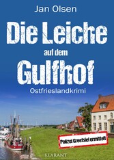 Die Leiche auf dem Gulfhof. Ostfrieslandkrimi