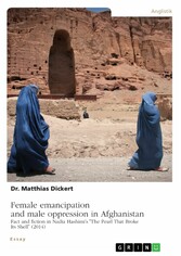 Female emancipation and male oppression in Afghanistan. Fact and fiction in Nadia Hashimi's 'The Pearl That Broke Its Shell' (2014)