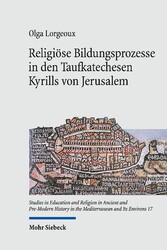 Religiöse Bildungsprozesse in den Taufkatechesen Kyrills von Jerusalem