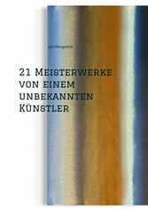 21 Meisterwerke von einem unbekannten Künstler