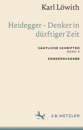 Karl Löwith: Heidegger - Denker in dürftiger Zeit