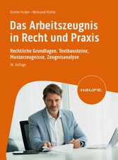 Das Arbeitszeugnis in Recht und Praxis