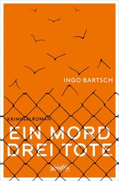 Ein Mord - drei Tote