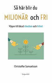 Så här blir du MILJONÄR och FRI