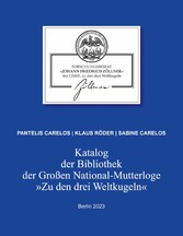 Katalog der Bibliothek der Großen National-Mutterloge &quot;Zu den drei Weltkugeln&quot;