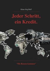 Jeder Schritt, ein Kredit.