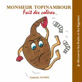 Monsieur Topinambour fait des colères