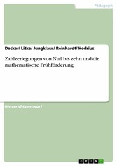 Zahlzerlegungen von Null bis zehn und die mathematische Frühförderung