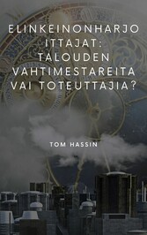 Elinkeinonharjoittajat: talouden vahtimestareita vai toteuttajia?