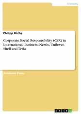 Corporate Social Responsibility (CSR) in International Business. Nestle, Unilever, Shell and Tesla