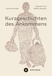 Kurzgeschichten des Ankommens