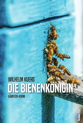 Die Bienenkönigin: Kärnten-Krimi