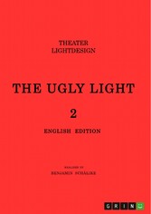 THE UGLY LIGHT 2. Theater Lightdesign