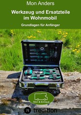 Werkzeug und Ersatzteile im Wohnmobil