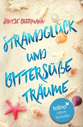 Strandglück und bittersüße Träume