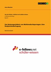 Das Nutzungserlebnis von Multimedia-Reportagen. Eine Rezipientenbefragung