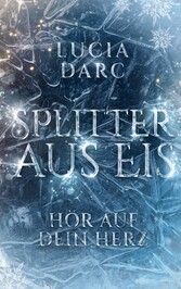 Splitter aus Eis