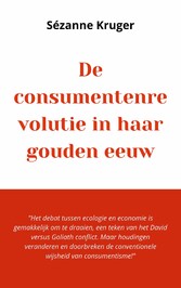 De consumentenrevolutie in haar gouden eeuw