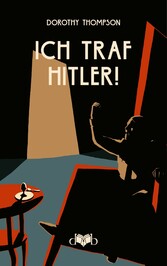 Ich traf Hitler!