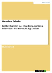 Einflussfaktoren des Investitionsklimas in Schwellen- und Entwicklungsländern