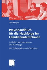 Praxishandbuch für die Nachfolge im Familienunternehmen