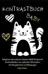 Kontrastbuch Baby Babybuch mit schönen Schwarz Weiß Montessori Kontrastbildern zur optischen Stimulation für Neugeborene und Babyaugen