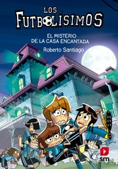 Los Futbolísimos 23: El misterio de la casa encantada