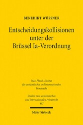 Entscheidungskollisionen unter der Brüssel Ia-Verordnung