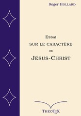 Essai sur le caractère de Jésus-Christ