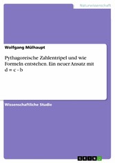 Pythagoreische Zahlentripel und wie Formeln entstehen. Ein neuer Ansatz mit d = c - b